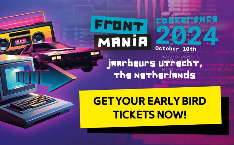  Get your Early bird ticket for Frontmania Conference 2024 now!